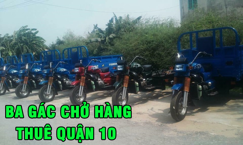 Ba gác chở hàng thuê quận 10